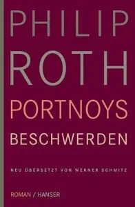 <em>Portnoy's Complaint</em> (Philip Roth 1969) in einer neuen deutschen Übersetzung (2009).